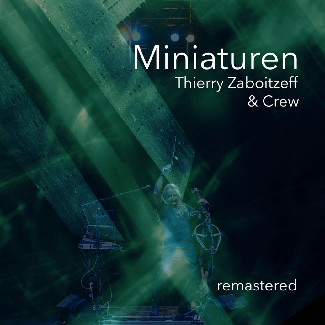 Miniaturen - Thierry Zaboitzeff & Crew remastered